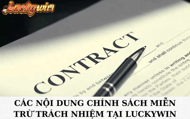 Các nội dung chính sách miễn trừ trách nhiệm tại Luckywin