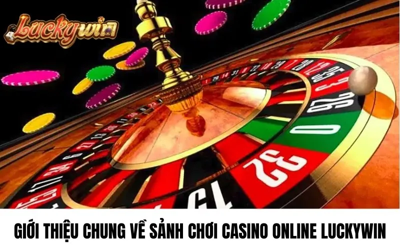 Casino online luckywin giới thiệu