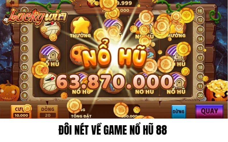 Đo nét về game nổ hũ 88