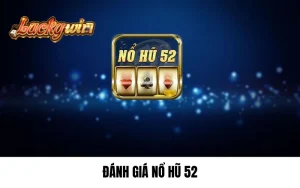 thumb đánh giá nổ hũ 52