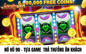 Thumb nổ hũ 90 tựa game trả thưởng số 1